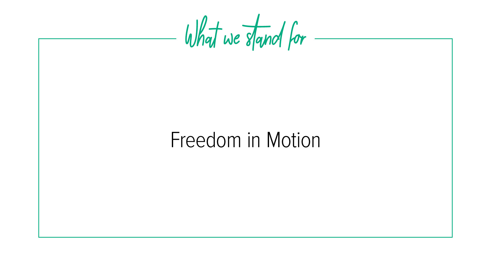 Heading “What we stand for” and motto “Freedom in Motion” 