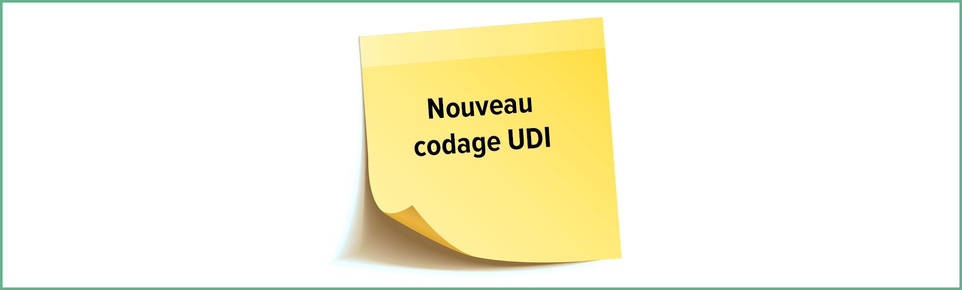 Nouveau codage UDI: Vos avantages